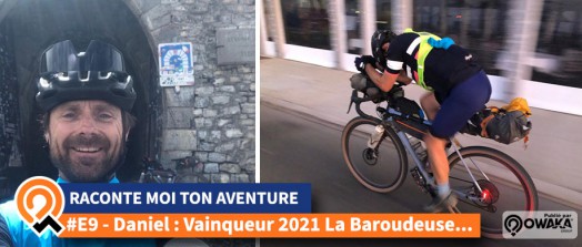 [Interview] Daniel Murbach : Vainqueur 2021 de l'aventure La Baroudeuse...  #RaconteMoiTonAventure